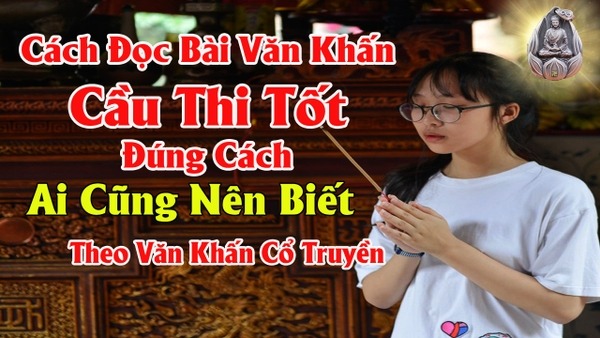 Văn khấn cầu thi đỗ đạt - văn khân cỏ truyền