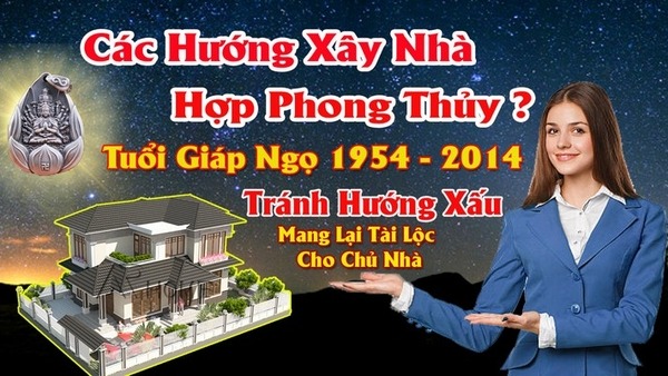 Chọn hướng nhà hợp nam tuổi giáp ngọ mang lại may mắn tài lộc cho chủ nhà