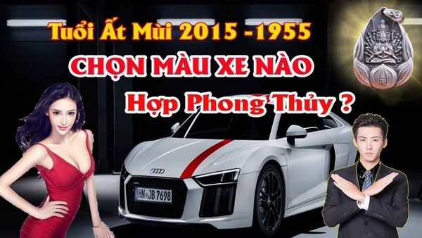 Chọn màu xe ô tô hợp tuổi ất mùi mang lại may mắn tránh tai nạn cho chủ xe