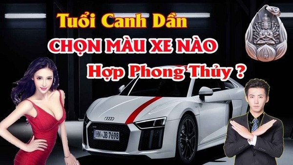 Chọn màu xe ô tô hợp tuổi canh dần mang lại may mắn tránh tai nạn cho chủ xe